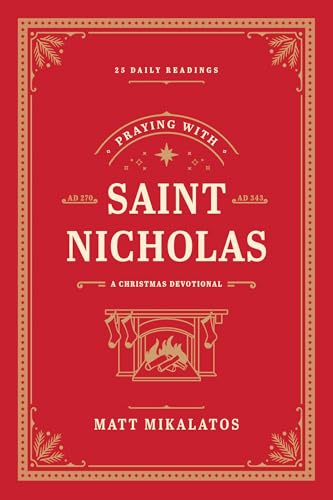 Praying with Saint Nicholas: A Christmas Devotional