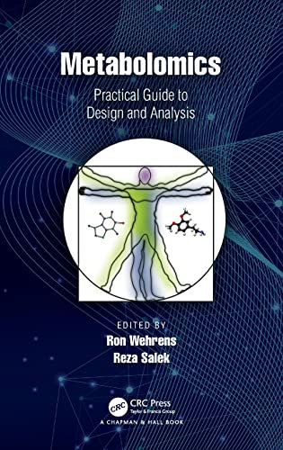 Metabolomics: Practical Guide to Design and Analysis (Chapman & Hall/Crc Mathematical and Computational Biology)