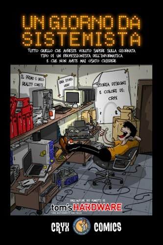 Un giorno da sistemista: Tutto quello che avreste voluto sapere sulla giornata tipo di un professionista dell'informatica e che non avete mai osato chiedere.