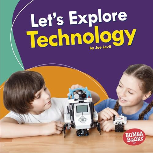 Let's Explore Technology (Bumba Books: A First Look at Stem)