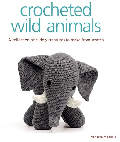 Crocheted Wild Animals