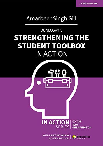 Dunlosky's Strengthening the Student Toolbox in Action (In Action Series)