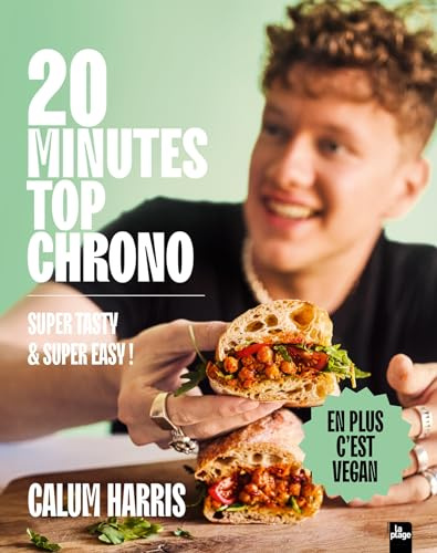 20 minutes top chrono: 80 recettes qui en mettent plein la vue