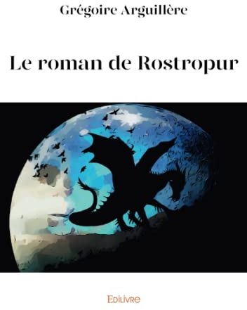 Le roman de Rostropur