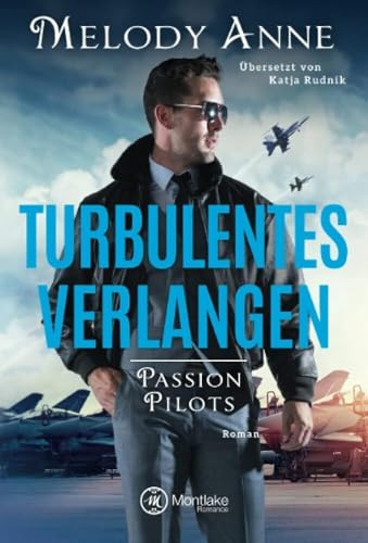 Turbulentes Verlangen: Roman (Passion Pilots, Band 2)