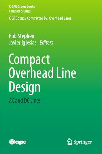 Compact Overhead Line Design: AC and DC Lines (Compact Studies)