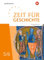 Zeit für Geschichte - Ausgabe 2023 für Gymnasien in Niedersachsen: Schulbuch 5 / 6