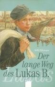 Der lange Weg des Lukas B.: Die Bienmann-Saga. In neuer Rechtschreibung