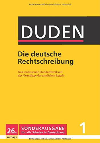Die deutsche Rechtschreibung - Duden 26. Auflage, Sonderausgabe für alle Schulen in Deutschland