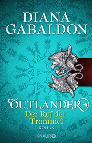 Outlander - Der Ruf der Trommel: Roman (Die Outlander-Saga, Band 4)