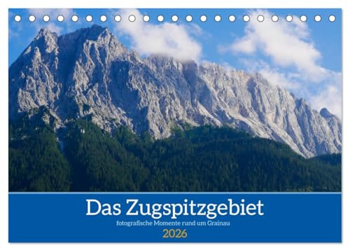 Das Zugspitzegebiet (Tischkalender 2026 DIN A5 quer), CALVENDO Monatskalender: Wandern in Oberbayern, immer ein Genuss zu jeder Jahreszeit (CALVENDO Natur)