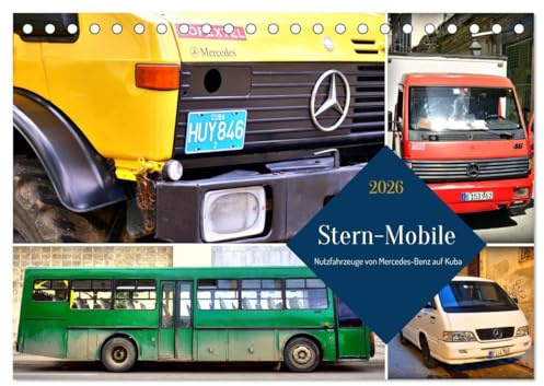 Stern-Mobile - Nutzfahrzeuge von Mercedes-Benz auf Kuba (Tischkalender 2026 DIN A5 quer), CALVENDO Monatskalender: LKW,Autobusse und Transporter der Marke Mercedes in Kuba (CALVENDO Technologie)
