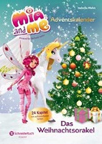 Mia and me - Adventskalender: Das Weihnachtsorakel: Adventskalender. 24 Kapitel