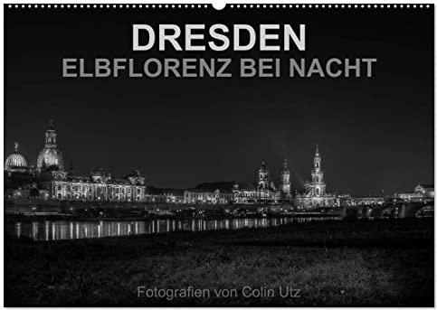 Dresden - Elbflorenz bei Nacht (Wandkalender 2026 DIN A2 quer), CALVENDO Monatskalender: Der Kalender Dresden - Elbflorenz bei Nacht des Fotografen ... Landeshauptstadt Sachsens. (CALVENDO Orte)