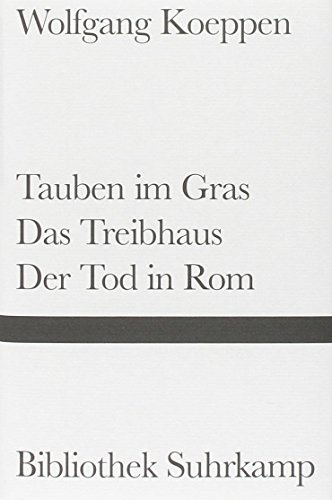 Tauben im Gras; Das Treibhaus; Der Tod in Rom
