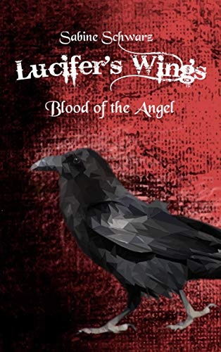 Lucifers Wings: Blood of the Angel: 1