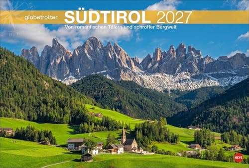 Südtirol Globetrotter Kalender 2027 - Von romantischen Tälern und schroffer Bergwelt: Alto Adige in großartigen Fotos. Kalender XL mit stimmungsvollen Aufnahmen Südtirols. Großer Wandkalender 2027.