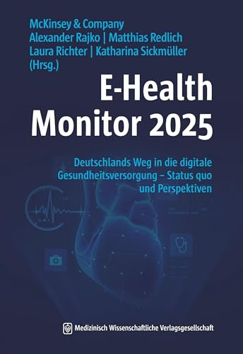 E-Health Monitor 2025: Deutschlands Weg in die digitale Gesundheitsversorgung – Status quo und Perspektiven
