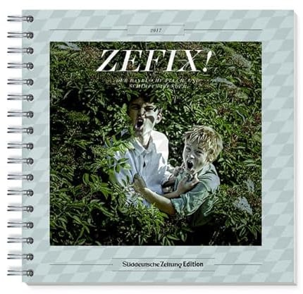 Zefix Tischkalender 2017: Der Bayrische Fluch- und Schimpfkalender
