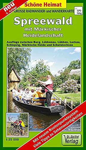 Doktor Barthel Wander- und Radwanderkarten, Spreewald: Ausflüge zwischen Burg, Lübbenau, Lübben, Luckau, Schlepzig, Märkische Heide und Schwielochsee. 1:35000 (Schöne Heimat)