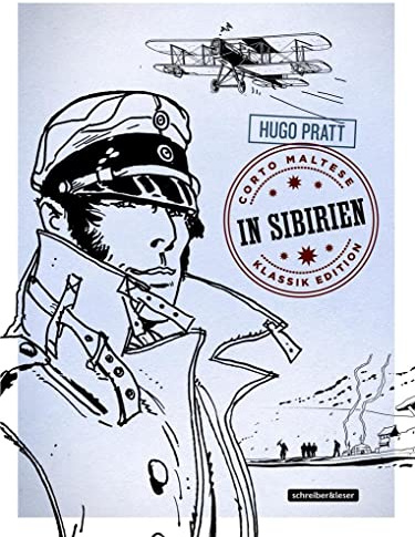 Corto Maltese: 6. In Sibirien (Klassik-Edition in Schwarz-Weiß) (Corto Maltese – Klassik-Edition)