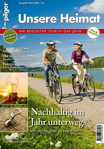 Unsere Heimat - Ihr Begleiter durch das Jahr 2024: Nachhaltig im Jahr unterwegs in der Pfalz und Saarpfalz