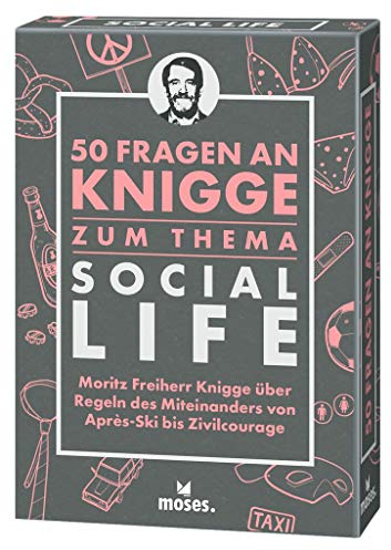 moses. 50 Fragen an Knigge l Zum Thema Social Life l Benimm-Knigge über Regeln des Miteinanders von Aprés Ski bis Zivilcourage l Humorvolle ... Miteinanders von Après-Ski bis Zivilcourage