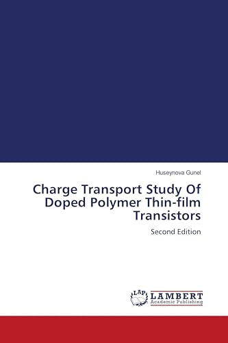 Charge Transport Study Of Doped Polymer Thin-film Transistors: Second Edition
