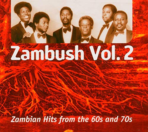 Zambush Vol. 2: Zambian Hits from the 60s and 70s