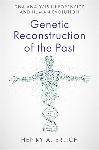 Genetic Reconstruction of the Past: DNA Analysis in Forensics and Human Evolution