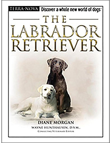 The Labrador Retriever [With Dog Training DVD] (The Terra Nova Series)