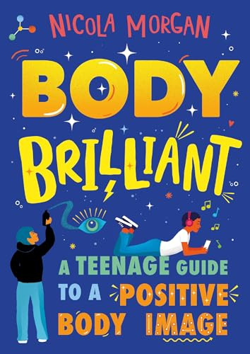 Body Brilliant: A Teenage Guide to a Positive Body Image