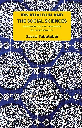 Ibn Khaldun and the Social Sciences: Discourse on the Condition of Im-possibility (Critical South)