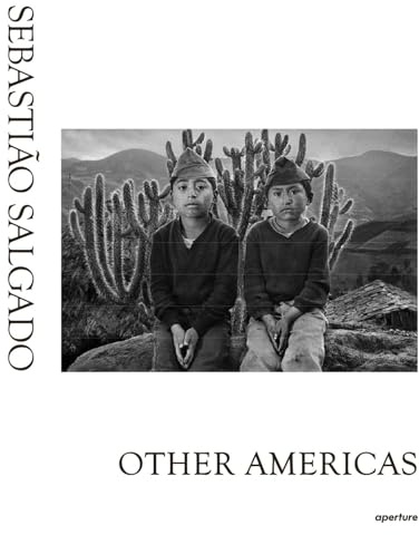 Sebastião Salgado: Other Americas