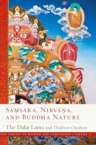 Samsara, Nirvana, and Buddha Nature (The Library of Wisdom and Compassion. Volume 3)