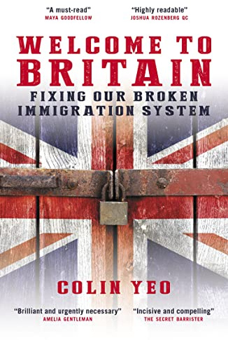 Welcome to Britain: Fixing Our Broken Immigration System