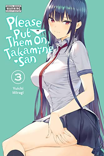 Please Put Them On, Takamine-san, Vol. 3 (Volume 3)