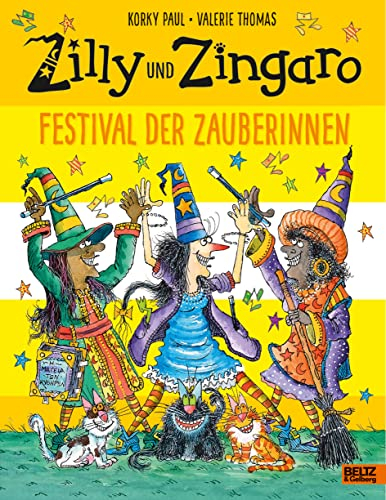 Zilly und Zingaro. Festival der Zauberinnen: Vierfarbiges Bilderbuch