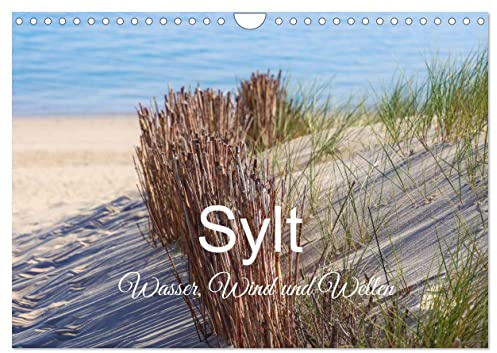 Sylt - Wasser, Wind und Wellen (Wandkalender 2026 DIN A4 quer), CALVENDO Monatskalender: Verschiedene Stationen der Nordsee-Insel Sylt (CALVENDO Orte)