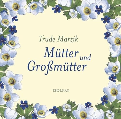Mütter und Großmütter: Gedichte und Geschichten
