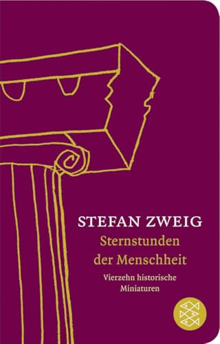 Sternstunden der Menschheit: Vierzehn historische Miniaturen | Geschenkausgabe im Miniformat (Gesammelte Werke in Einzelbänden)