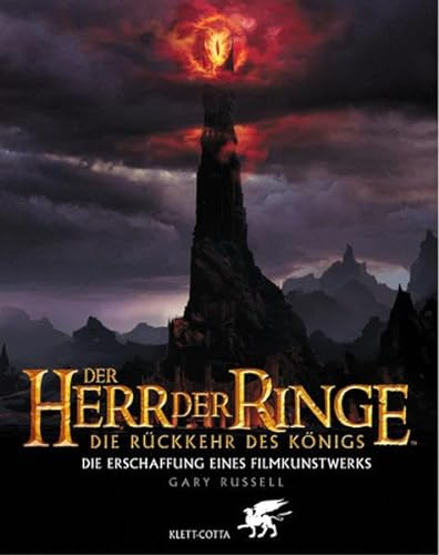 Der Herr der Ringe. Die Rückkehr des Königs. Die Erschaffung eines Filmkunstwerks