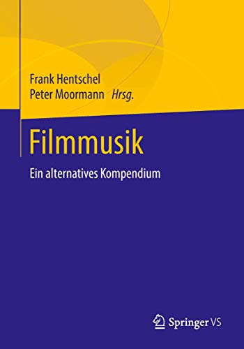 Filmmusik: Ein alternatives Kompendium