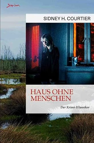 Haus ohne Menschen: Der Krimi-Klassiker!
