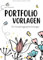 Portfolio Vorlagen: füt Kindertageseinrichtungen