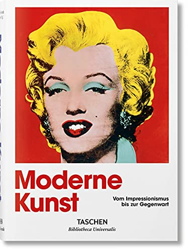 Modern Art. A History from Impressionism to Today (Bibliotheca Universalis)