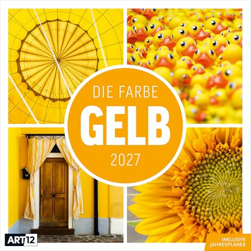 Die Farbe Gelb Broschürenkalender 2027 - 30x30 - Art12 | Ausdrucksstarker Kalender im schlanken Hochformat (aufgeklappt 30x60 cm) | Einträge & Notizen