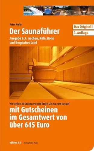 Der Saunaführer: Region Aachen, Köln, Bonn und Bergisches Land