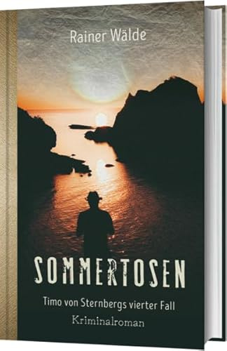 Sommertosen: Der tote Möbelhändler und die toskanische Antiquitäten-Bande- Timo von Sternbergs vierter Fall (Nordhessen-Krimi)