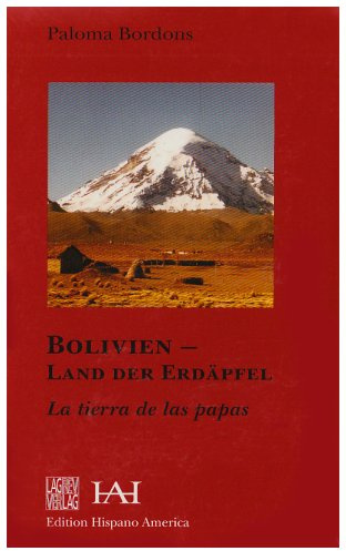 Bolivien - Land der Erdäpfel: La tierra de las papas (Edition Hispano America)